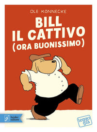 Bill il cattivo - ora buonissimo 