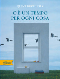 C'e' un tempo per ogni cosa 