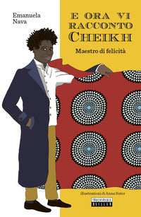 E ora vi racconto cheikh - maestro di felicita' 