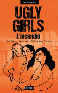 Ugly girls l'incendio 