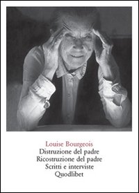 Distruzione del padre ricostruzione del padre - scritti e interviste 1923-2000 