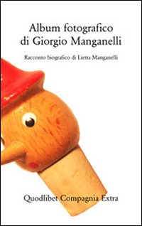 Album fotografico di giorgio manganelli - racconto biografico 