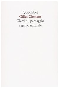 Giardini paesaggio e genio naturale 