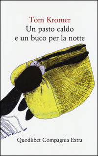 Pasto caldo e un buco per la notte 