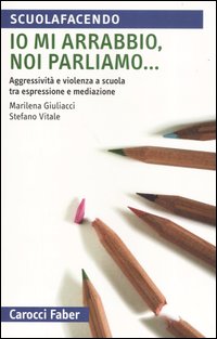 Io mi arrabbio noi parliamo 