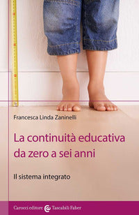 Continuita' educativa da zero a sei anni - il sistema integrato 