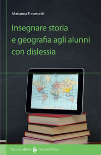 Insegnare storia e geografia agli alunni con dislessia 