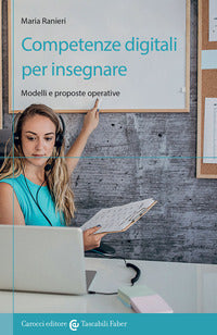 Competenze digitali per insegnare - modelli e proposte operative 