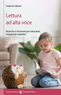 Lettura ad alta voce - ricerche e strumenti per educatori insegnanti e genitori 
