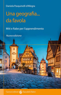 Geografia da favola - miti e fiabe per l'apprendimento 