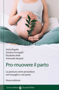 Promuovere il parto - la postura come procedura nel travaglio e nel parto 
