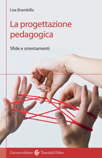 Progettazione pedagogica - sfide e orientamenti 