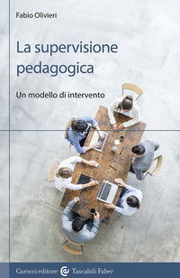 Supervisione pedagogica - un modello di intervento 