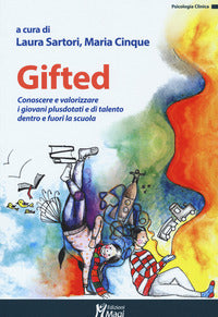 Gifted. conoscere e valorizzare i giovani plusdotati e di talento dentro e fuori la scuola 