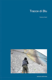 Tracce di blu. ediz. illustrata 
