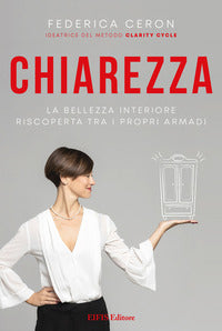 Chiarezza - la bellezza interiore riscoperta tra i propri armadi 