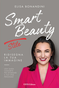 Smart beauty stile - ridisegna la tua immagine 