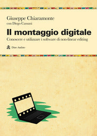 Montaggio digitale - conoscere e utilizzare i software di non linear editing 