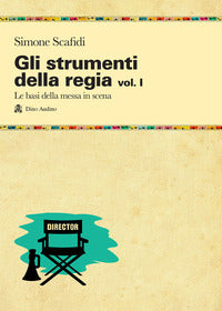 Strumenti della regia 1 - le basi della messa in scena 