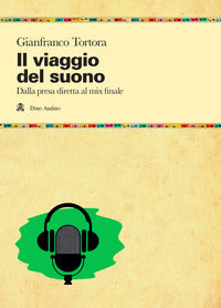Viaggio del suono - dalla presa diretta al mix finale 