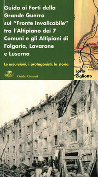 Guida ai forti della grande guerra 1 sul fronte invalicabile 