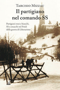 Partigiano nel comando delle ss 