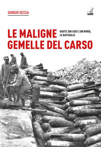 Maligne gemelle del carso - quote 208 sud e 208 nord le battaglie 