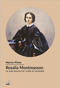 Rosalia montmasson tra i mille di garibaldi 