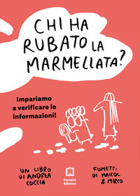 Chi ha rubato la marmellata ? impariamo a verificare le informazioni ! 
