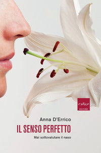 Senso perfetto - mai sottovalutare il naso 