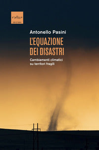 Equazione dei disastri - cambiamenti climatici su territori fragili 