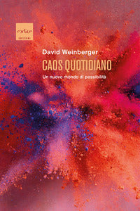 Caos quotidiano - un nuovo mondo di possibilita' 