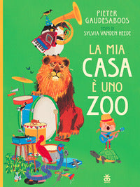 Mia casa e' uno zoo 