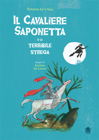 Cavaliere saponetta e la terribile strega 