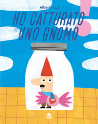 Ho catturato uno gnomo 
