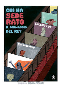 Chi ha sederato il formaggio del re ? 