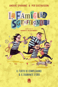 Famiglia sgraffignoni 1 - il furto di compleanno e il diamante d'oro 