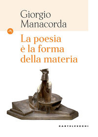 Poesia e' la forma della materia 