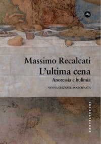 Ultima cena - anoressia e bulimia 