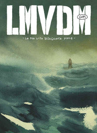 Lmvdm - la mia vita disegnata male 