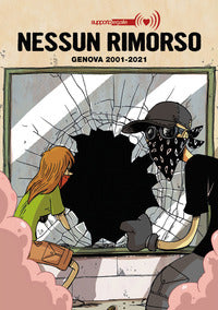 Nessun rimorso - genova 2001 2021 
