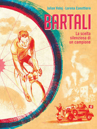 Bartali - la scelta silenziosa di un campione 