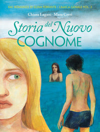Storia del nuovo cognome - dal romanzo di elena ferrante l'amica geniale 2 