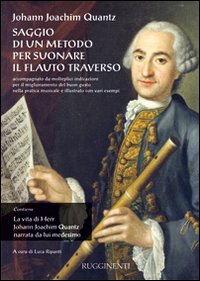 Saggio di un metodo per suonare il flauto traverso - la vita di herr j. j. quantz narrata 