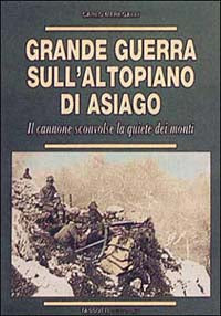 Grande guerra sull'altopiano di asiago 