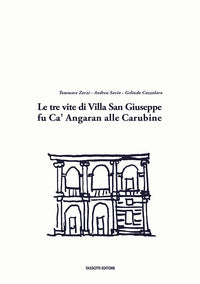 Tre vite di villa san giuseppe fu ca' angaran alle carubine 