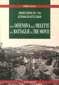 Dalla offensiva delle melette alle battaglie dei tre monti 
