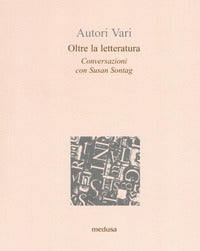 Oltre la letteratura conversazioni con susan sontang 