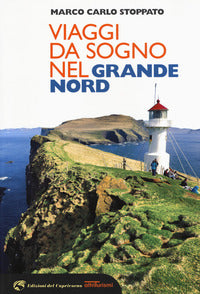 Viaggi da sogno nel grande nord 