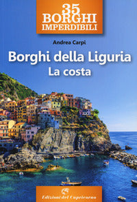 35 borghi imperdibili - borghi della liguria - la costa 